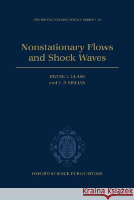 Nonstationary Flows and Shock Waves  9780198593881 OXFORD UNIVERSITY PRESS