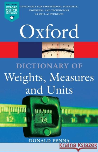 A Dictionary of Weights, Measures, and Units  Fenna 9780198605225 0