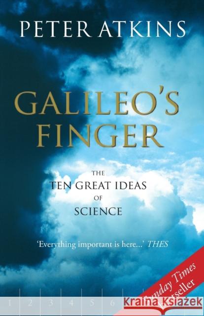 Galileo's Finger: The Ten Great Ideas of Science P. W. Atkins 9780198609414 Oxford University Press