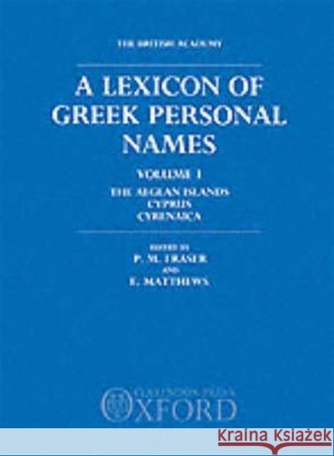 A Lexicon of Greek Personal Names: Volume I: The Aegean Islands, Cyprus, Cyrenaica  9780198642220 OXFORD UNIVERSITY PRESS