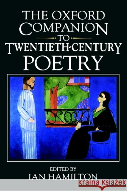 The Oxford Companion to Twentieth-Century Poetry in English Ian Hamilton 9780198661474 Oxford University Press
