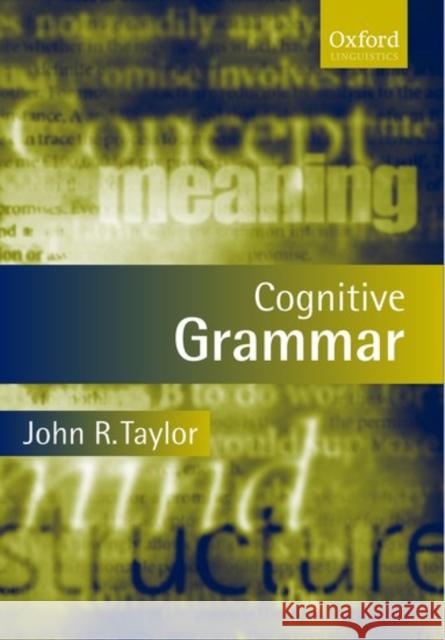 Cognitive Grammar John R. Taylor 9780198700333 Oxford University Press, USA