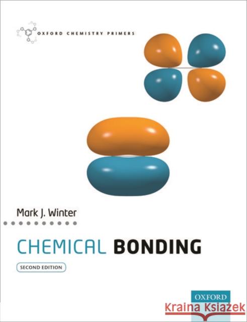 Chemical Bonding Mark J. (Professor of Chemistry, Professor of Chemistry, The University of Sheffield) Winter 9780198700951