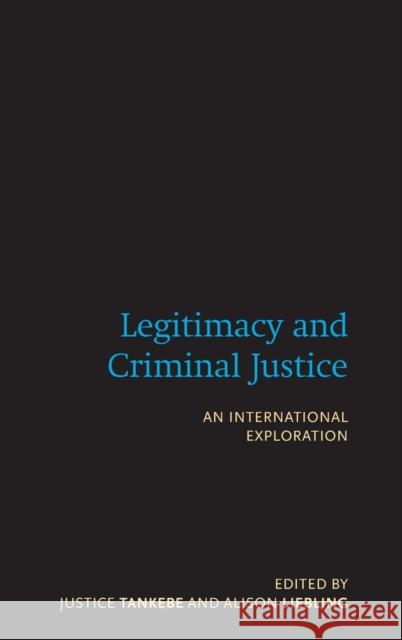 Legitimacy and Criminal Justice Tankebe, Justice 9780198701996 Oxford University Press