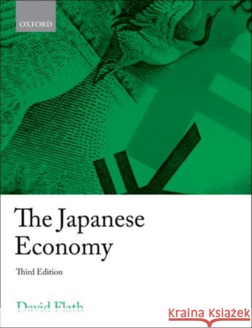 The Japanese Economy David Flath 9780198702405 OXFORD UNIVERSITY PRESS ACADEM