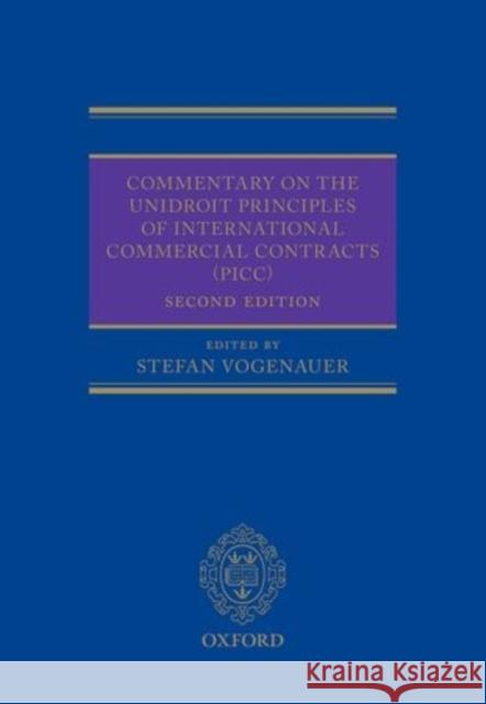 Commentary on the Unidroit Principles of International Commercial Contracts 2e Vogenauer 9780198702627 OXFORD UNIVERSITY PRESS ACADEM
