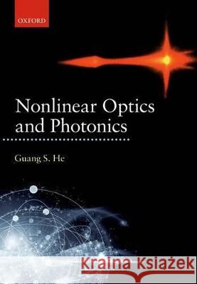 Nonlinear Optics and Photonics Guang S. He 9780198702764 Oxford University Press, USA