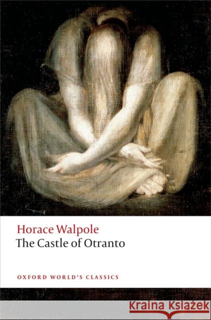 The Castle of Otranto: A Gothic Story Horace Walpole 9780198704447 Oxford University Press