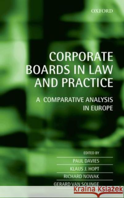 Corporate Boards in Law and Practice: A Comparative Analysis in Europe Davies, Paul 9780198705154 Oxford University Press, USA