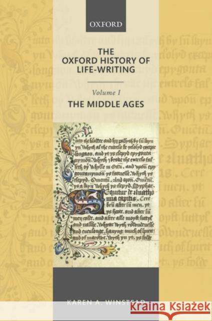 The Oxford History of Life-Writing: Volume 1. the Middle Ages Karen A. Winstead 9780198707035 Oxford University Press, USA