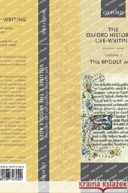The Oxford History of Life-Writing: Volume 1. the Middle Ages Karen A. Winstead 9780198707042 Oxford University Press, USA