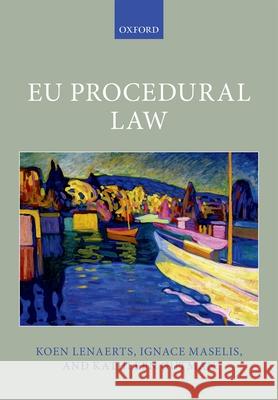 Eu Procedural Law Lenaerts, Koen 9780198707349 Oxford University Press, USA