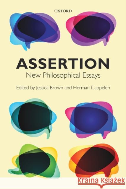 Assertion: New Philosophical Essays Brown, Jessica 9780198707639