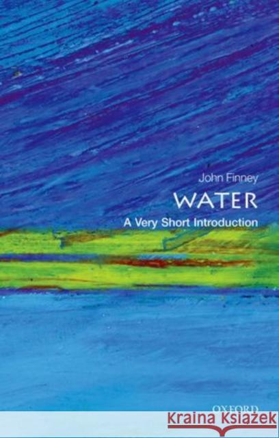 Water: A Very Short Introduction John Finney 9780198708728 Oxford University Press