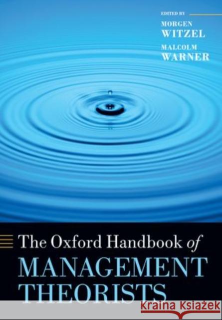 The Oxford Handbook of Management Theorists Morgen Witzel Malcolm Warner  9780198708827 Oxford University Press