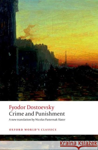 Crime and Punishment Fyodor Dostoevsky Nicolas Pasterna Sarah J. Young 9780198709718 Oxford University Press