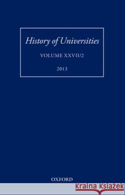History of Universities, Volume XXVII/2 Feingold, Mordechai 9780198709817
