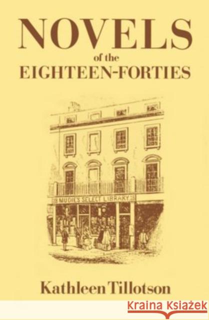 Novels of the Eighteen-Forties Kathleen Tillotson 9780198711094
