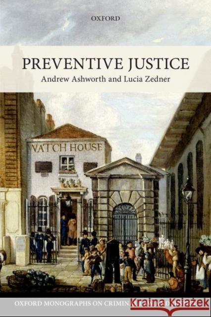 Preventive Justice Andrew, Qc Ashworth Lucia Zedner 9780198712534