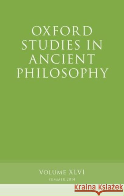 Oxford Studies in Ancient Philosophy, Volume 46 Brad Inwood 9780198712923