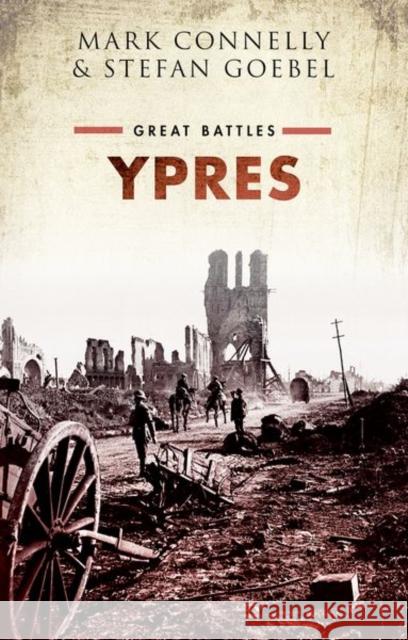 Ypres: Great Battles Connelly, Mark 9780198713371 Oxford University Press, USA