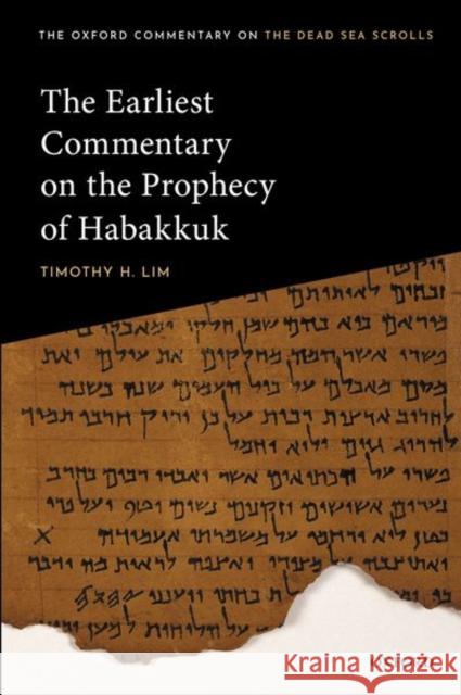 The Earliest Commentary on the Prophecy of Habakkuk Timothy H. Lim 9780198714118 Oxford University Press, USA