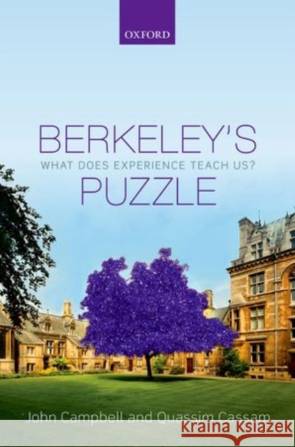 Berkeley's Puzzle: What Does Experience Teach Us? John Campbell Quassim Cassam 9780198716259