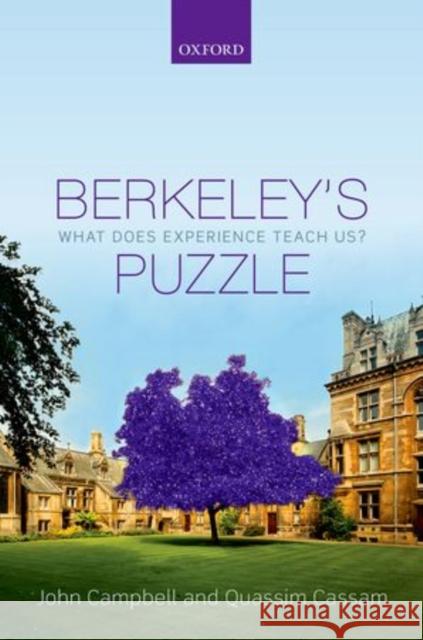 Berkeley's Puzzle: What Does Experience Teach Us? John Campbell Quassim Cassam 9780198716259