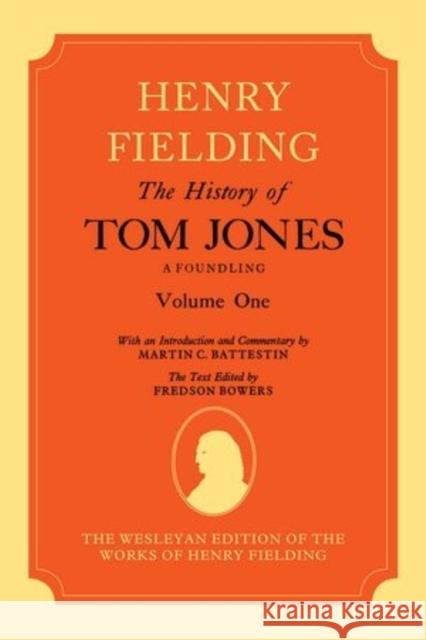 The History of Tom Jones a Foundling Volume I Fielding, Henry 9780198717003 Oxford University Press, USA