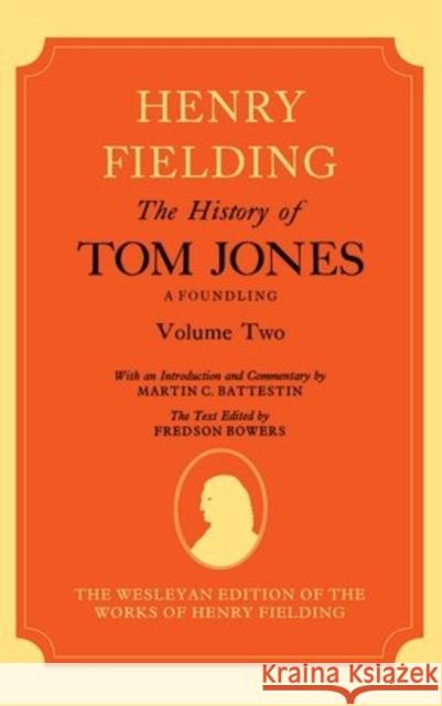 The History of Tom Jones a Foundling Volume II Fielding, Henry 9780198717010 Oxford University Press, USA