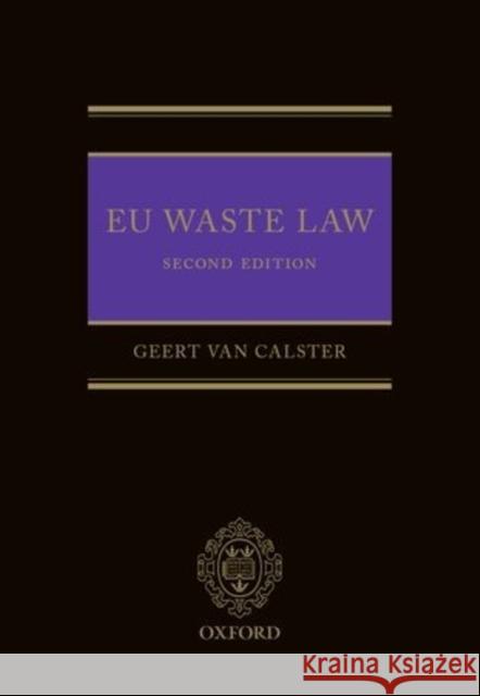 Eu Waste Law Van Calster, Geert 9780198719786 Oxford University Press, USA