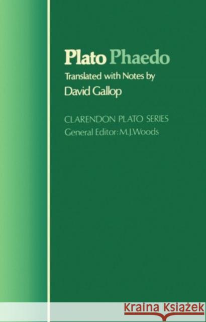 Phaedo Plato                                    David Gallop 9780198720492 Oxford University Press