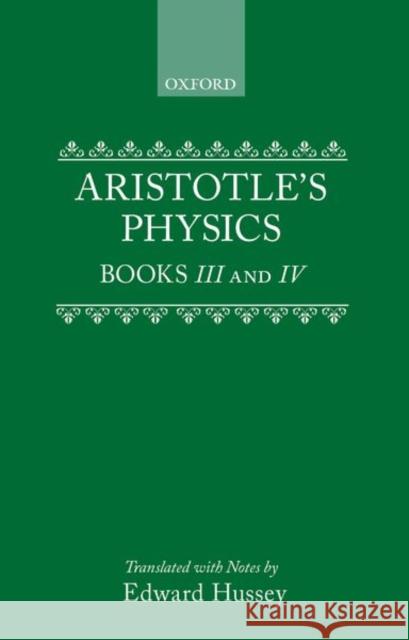 Aristotle's Physics Books III and IV Aristotle, Hussey, Edward 9780198720683 OUP OXFORD