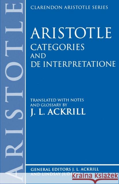 Aristotle Categories and de Interpretatione Aristotle 9780198720867