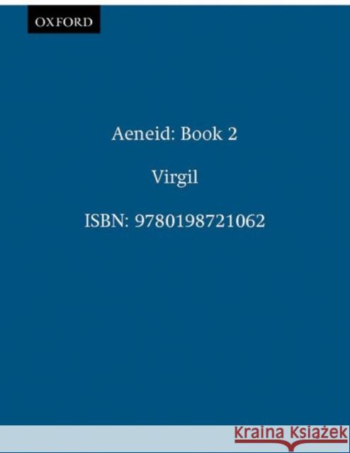 Aeneidos: Liber Secundus Virgil 9780198721062