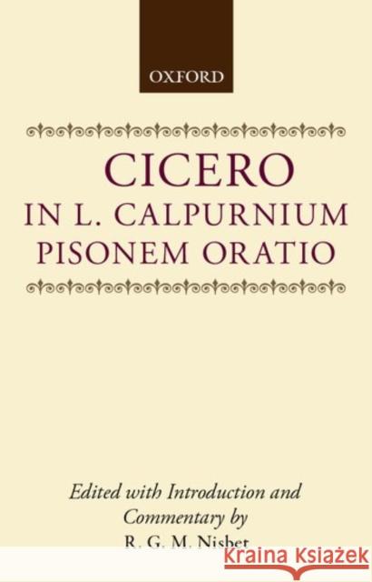 In L. Calpurnium Pisonem Oratio Cicero 9780198721314