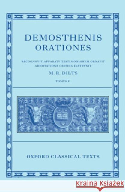 Demosthenis Orationes II: Tomus II Dilts, M. R. 9780198721697