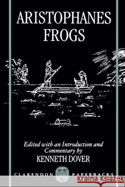 Frogs Aristophanes 9780198721758 Oxford University Press