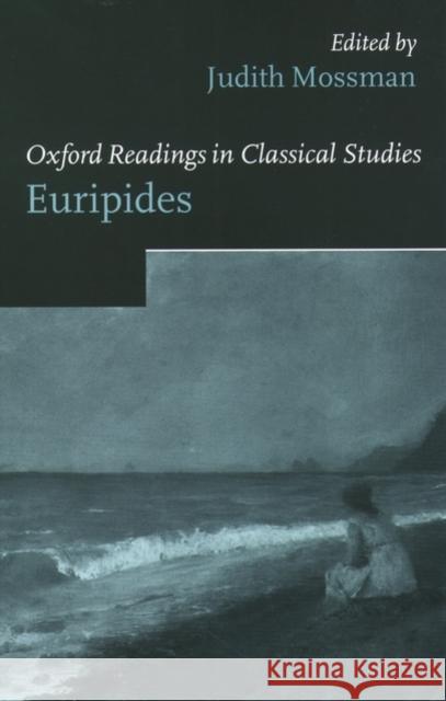 Oxford Readings in Euripides Mossman, Judith 9780198721840 Oxford University Press