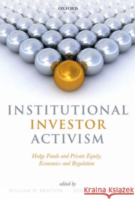 Institutional Investor Activism: Hedge Funds and Private Equity, Economics and Regulation Bratton, William 9780198723943