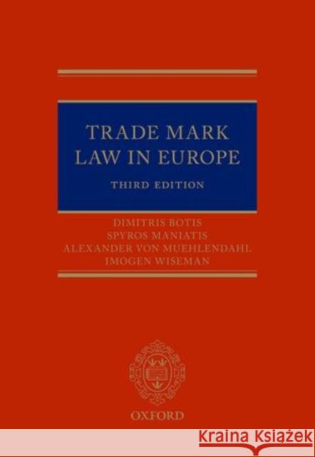 Trade Marks in Europe: A Practical Jurisprudence 3e Botis, Dimitris 9780198726050 Oxford University Press, USA