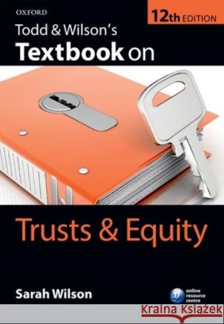 Todd & Wilson's Textbook on Trusts & Equity Sarah, Auteur Wilson 9780198726258 Oxford University Press, USA