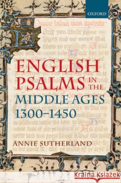 English Psalms in the Middle Ages, 1300-1450 Annie Sutherland 9780198726364 OXFORD UNIVERSITY PRESS ACADEM