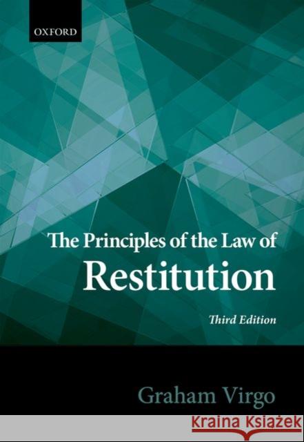 Principles of the Law of Restitution Virgo, Graham 9780198726388