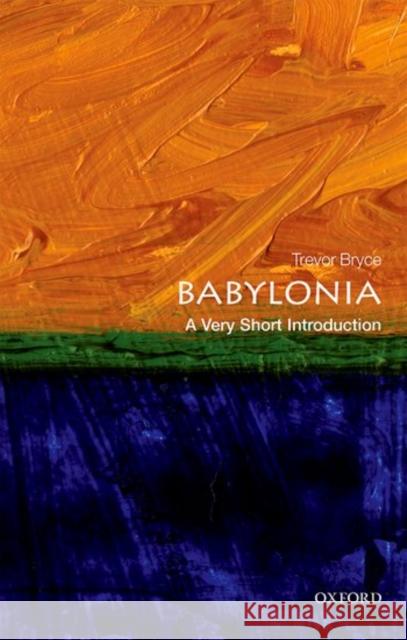 Babylonia: A Very Short Introduction Bryce, Trevor 9780198726470 Oxford University Press, USA