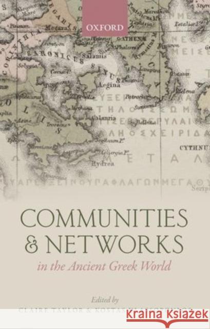 Communities and Networks in the Ancient Greek World  9780198726494 Oxford University Press, USA