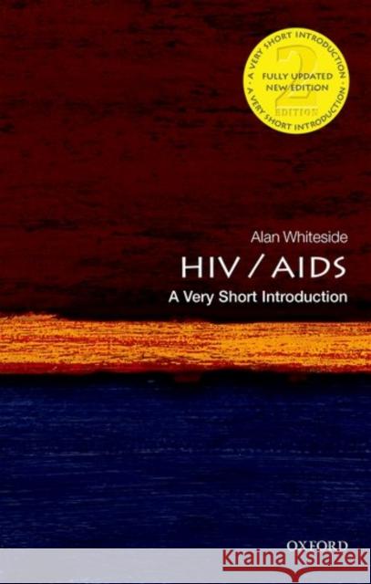 HIV & Aids: A Very Short Introduction Whiteside, Alan 9780198727491