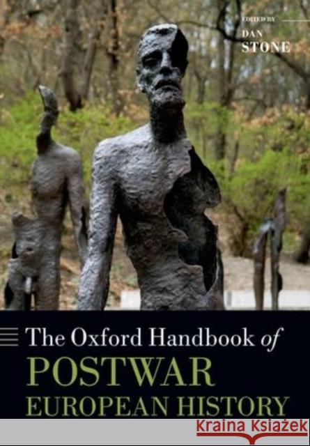 The Oxford Handbook of Postwar European History Dan Stone 9780198729174 Oxford University Press, USA