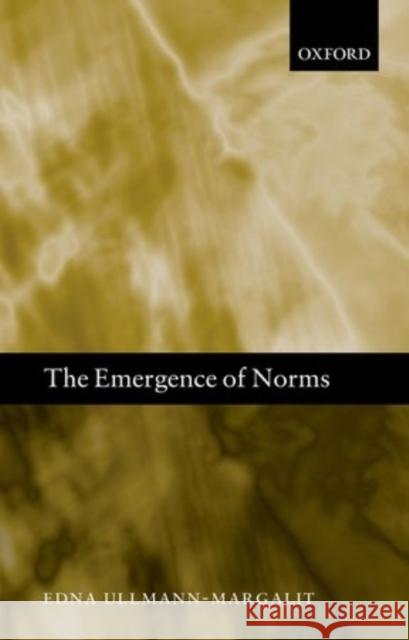 The Emergence of Norms Edna Ullmann Margalit 9780198729389