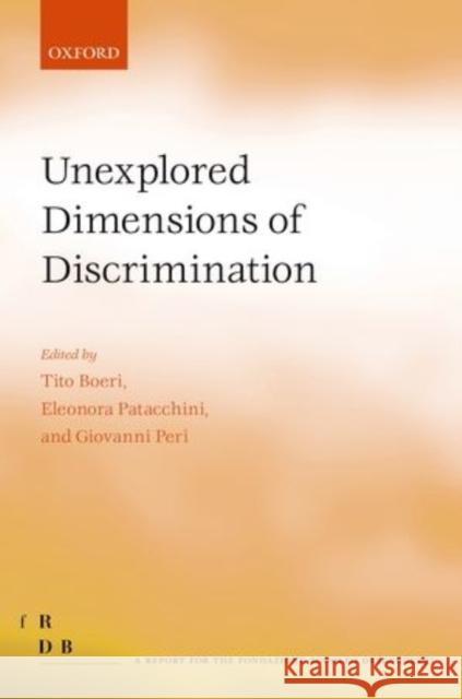 Unexplored Dimensions of Discrimination Tito Boeri 9780198729853 OXFORD UNIVERSITY PRESS ACADEM